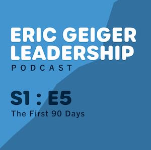 Episode 5: The First 90 Days