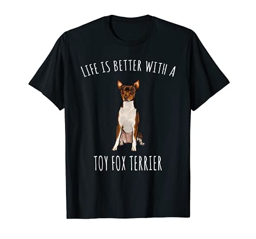 La Vida Es Mejor Con Un Perro Toy Terrier Americano Camiseta