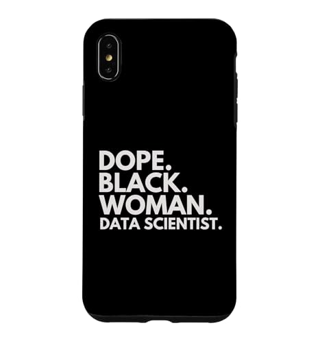Dope Black Woman Data Scientist Empower Professional �X�}�z�P�[�X iPhone XS Max �p