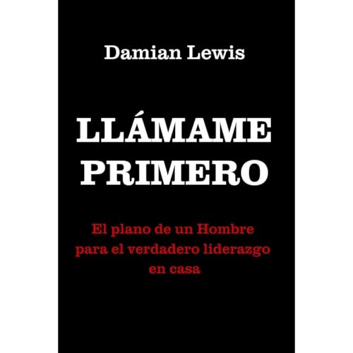 LL&Aacute;MAME PRIMERO Audiolibro Por Damian Lewis arte de portada