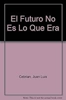 El futuro no es lo que era (Punto De Lectura) 8466306811 Book Cover