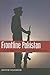 Frontline Pakistan: The Struggle with Militant Islam