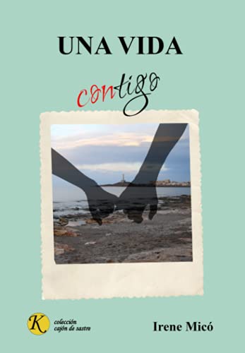 Una vida contigo: 1 (Colección Cajón de sastre)
