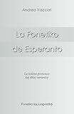  La Fonetiko de Esperanto: La neŭtra prononco kaj eblaj variantoj
