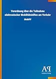 Verordnung über die Teilnahme elektronischer Mobilitätshilfen am Verkehr