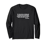 Then You Ain't Black Joe Biden Funny Politics Offensive Long Sleeve T-Shirt
