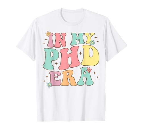 Groovy In My Phd Era Doctorado Graduación Camiseta