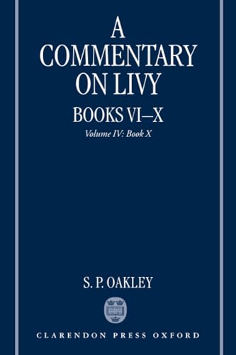 A Commentary on Livy: Books VI-X, Vol. IV, Book X