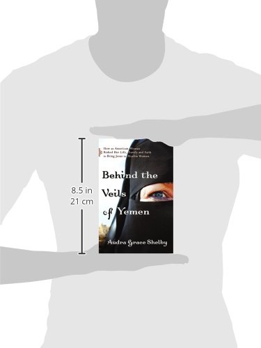 Behind the Veils of Yemen: How An American Woman Risked Her Life, Family, And Faith To Bring Jesus To Muslim Women - Thumbnail 3