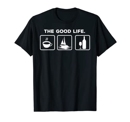 The Good Life Sailor Sailor Sailing License Barco Camiseta