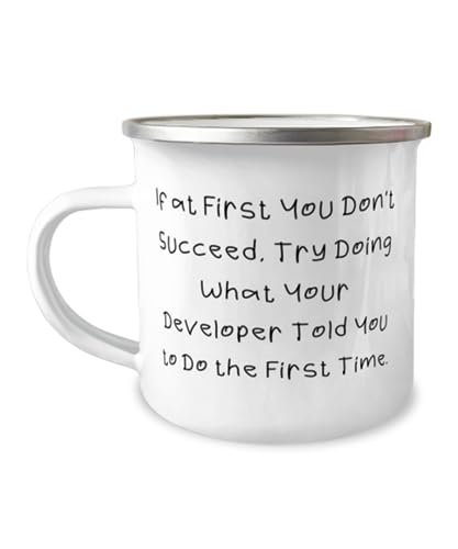Funny Developer Gifts, If at First You Don't Succeed, Try Doing What Your, Developer 12oz Camper Mug From Boss, For Men Women, Fun developer gifts, Gifts for fun developers, Fun gifts for developers,