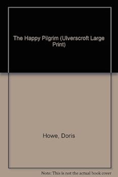 Hardcover The Happy Pilgrim (U) (Ulverscroft Large Print Series) [Large Print] Book