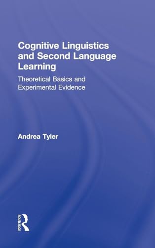 Cognitive Linguistics and Second Language Learning: Theoretical Basics and Experimental Evidence (Second Language Acquisition Research Series) view 2