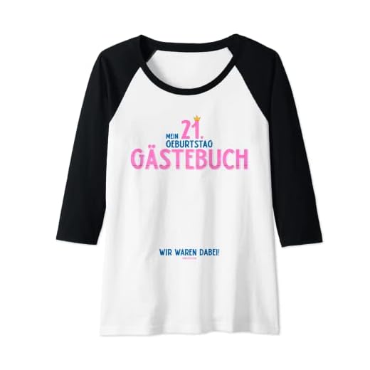 Mujer Libro de visitas de 21 cumpleaños con texto en alemán Camiseta Manga Raglan