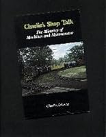 Charlie's Shop Talk: The Ministry of Machines and Maintenance 0942684133 Book Cover