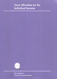 Asset Allocation for the Individual Investor (The Institute of Chartered Financial Analysts continuing education series)