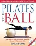  Pilates on the Ball: A Comprehensive Book and DVD Workout (Book & DVD)