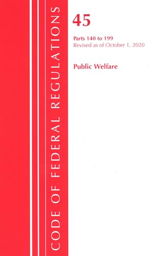 Code of Federal Regulations, Title 45 Public Welfare 140-199, Revised as of October 1, 2020