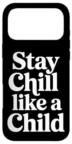 Stay Chill Like A Child �̂񂫂ŕ��a |- �X�}�z�P�[�X iPhone 17 Pro Max �p