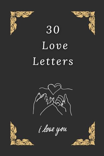 30 Love Letters: The Ultimate Couple's Keepsake: A Fill-in-the-Blank Gift