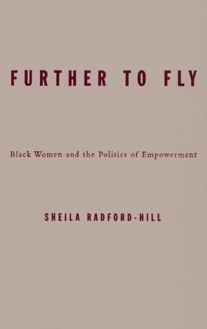 Further To Fly: Black Women and the Politics of Empowerment