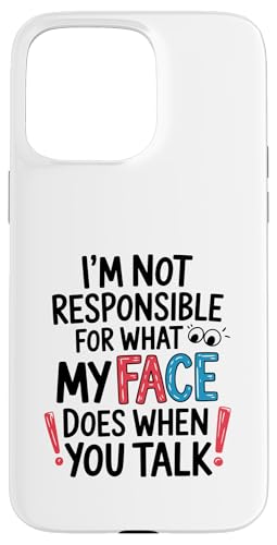 I'm Not Responsible For What My Face Does �C���X�g �X�}�z�P�[�X iPhone 15 Pro Max �p