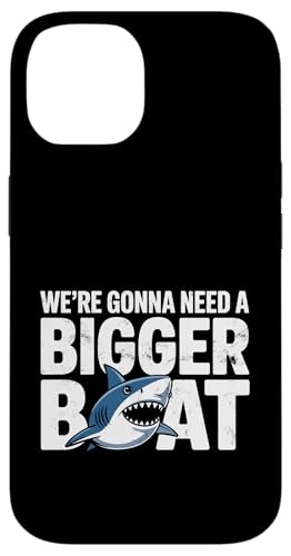 We're Gonna Need A Bigger Boat Funny Shark Meme Fisherman �X�}�z�P�[�X iPhone 14 �p