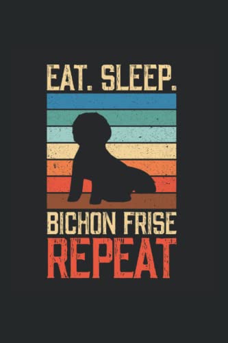  Eat sleep bichon frise repeat: Ruled Notebook Cane Diario Idea regalo Vintage