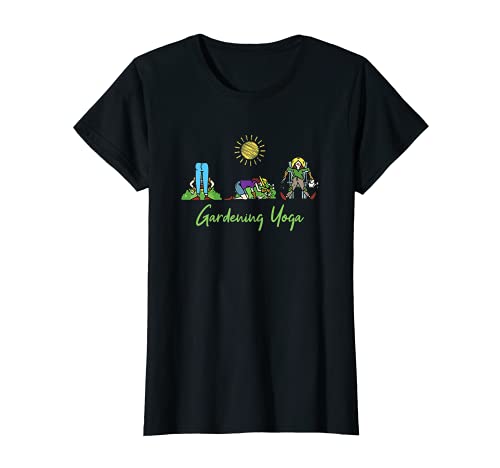 Mujer Divertido regalo de jardinería para jardineros, mujeres, niñas, yoga, etc Camiseta