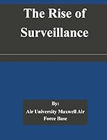 The Rise of Surveillance 1505323517 Book Cover
