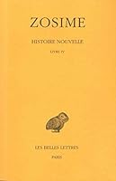 Zosime, Histoire Nouvelle: Tome II, 2e Partie: Livre IV 2251003509 Book Cover