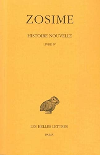 Histoire nouvelle: Tome II, 2e partie : Livre IV. (Collection Des Universites De France) (French and Greek Edition)