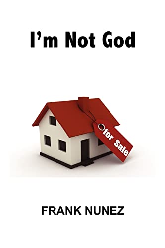 I'm Not God: I’m a Real Estate Agent