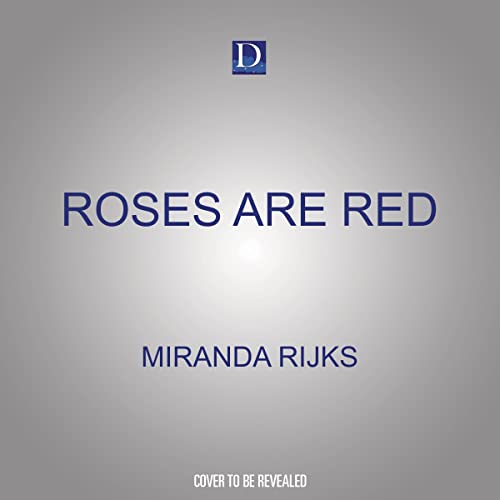 Roses Are Red (Audible Audio Edition) Miranda Rijks