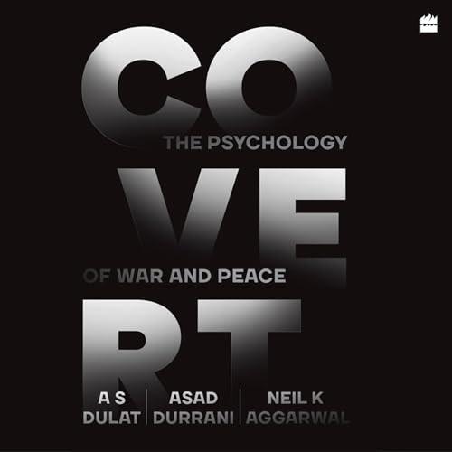 Covert by A.S. Dulat, Asad Durrani, Neil K. Aggarwal episode artwork