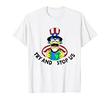 Try and Stop Us T-Shirt T-Shirt