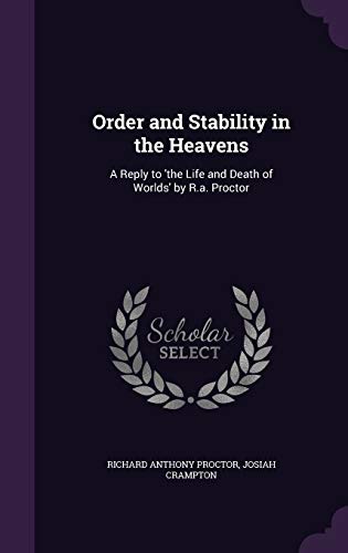 Order and Stability in the Heavens: A Reply to 'the Life and Death of Worlds' by R.a. Proctor