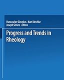 Progress and Trends in Rheology: Proceedings of the First Conference of European Rheologists Graz (Austria), April 14–16, 1982 (German Edition)