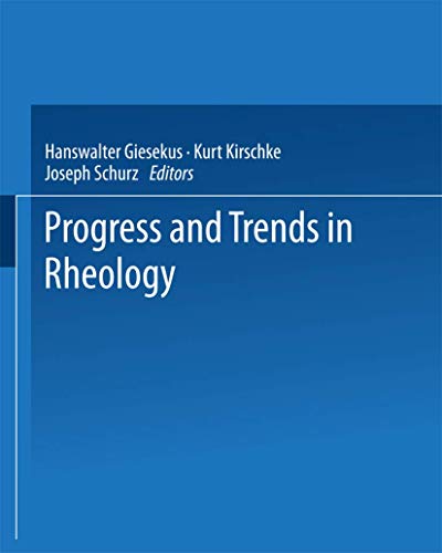 Progress and Trends in Rheology: Proceedings of the First Conference of European Rheologists Graz (Austria), April 14–16, 1982 (German Edition)