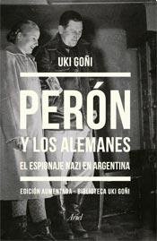 Perón y los alemanes. El espionaje nazi en la Argentina.