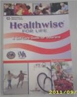 Healthwise for Life: A Self-Care Guide for Veterans 1932921605 Book Cover
