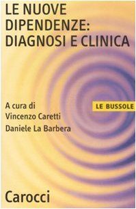 Le nuove dipendenze: diagnosi e clin