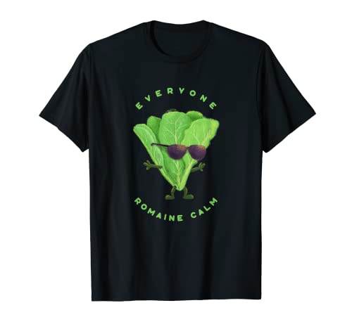 Todos Romaine Calm - Funny Pun Camiseta