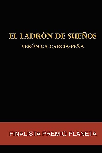 El ladrón de sueños: Finalista Premio Planeta (Spanish Edition)