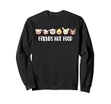 Vegan Friends Not Food Gift Animal Rights Veggie Food Trend Sweatshirt