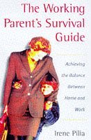 Working Parent's Survival Guide 0706376439 Book Cover