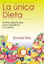 Unica Dieta/ Only Diet : Ray, Sondra: Amazon.com.mx: Libros
