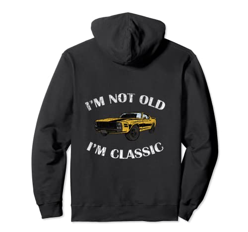 Distressed I'm Not Old I'm A Classic Muscle Car Neuheit Geschenk Pullover Hoodie