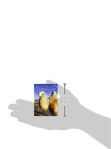 Asia Overland: Tales Of Travel On The Trans-Siberian & Silk Road (Odyssey Guides) #TOP4