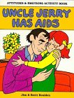 Uncle Jerry has AIDS: Attitudes & emotions teacher's guide 1878076183 Book Cover
